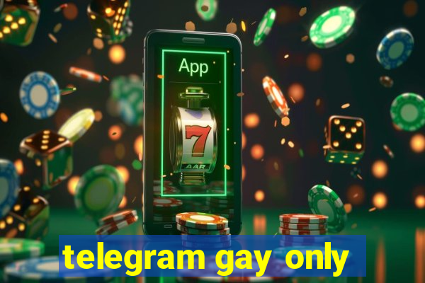 telegram gay only